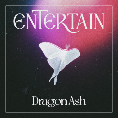 シングル/Entertain/Dragon Ash
