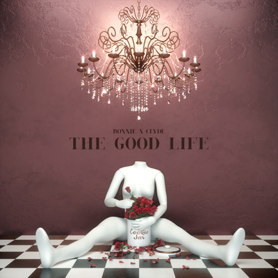 シングル/The Good Life/BONNIE X CLYDE