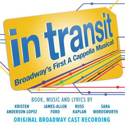 Erin Mackey／Justin Guarini／Margo Seibert／James Snyder／Moya Angela／The Original Broadway Cast of In Transit