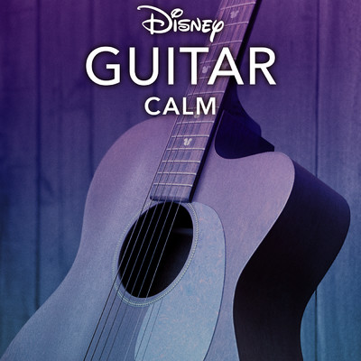 アルバム/Disney Guitar: Calm/Disney Peaceful Guitar