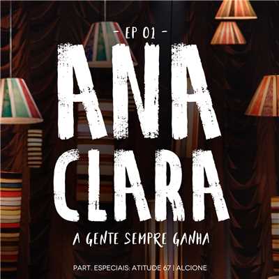 A Gente Sempre Ganha (EP ／ Vol. 1)/Ana Clara