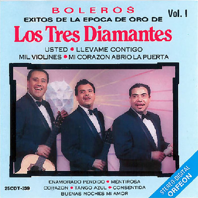 アルバム/Boleros de la Epoca de Oro, Vol. 1/Los Tres Diamantes