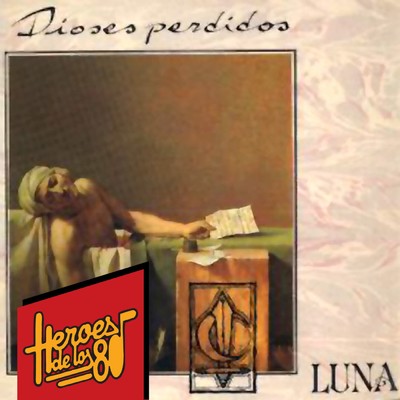 アルバム/Heroes de los 80. Dioses perdidos/Luna