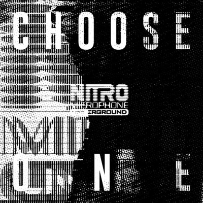 シングル/Choose One/NITRO MICROPHONE UNDERGROUND