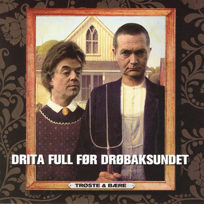 アルバム/Drita full for Drobaksundet/Troste & Baere