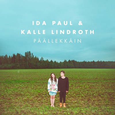 シングル/Paallekkain/Ida Paul & Kalle Lindroth