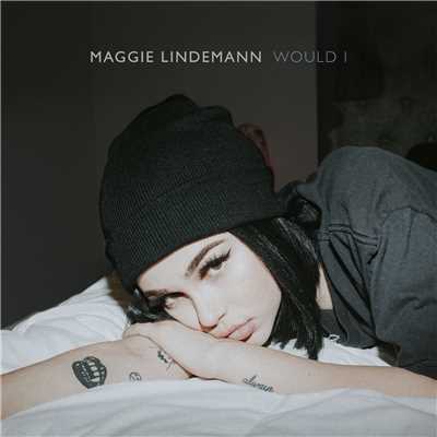 Would I/Maggie Lindemann