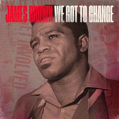 アルバム/We Got To Change/James Brown
