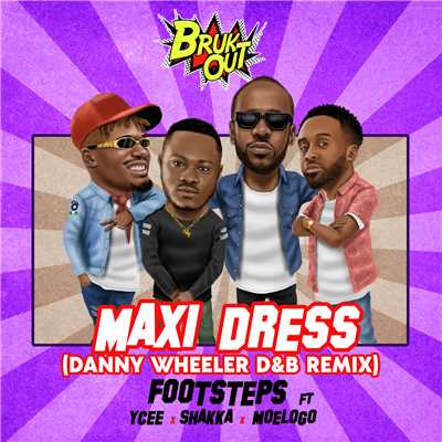 Maxi Dress (featuring Ycee, Shakka, Moelogo／Danny Wheeler D&B Remix)/Footsteps