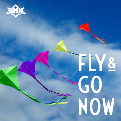 シングル/FLY & GO NOW/BMK