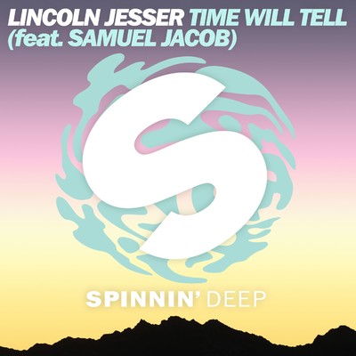 シングル/Time Will Tell (feat. Samuel Jacob) [Radio Edit]/Lincoln Jesser