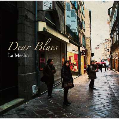 アルバム/La Mesha/Dear Blues