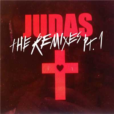 アルバム/Judas (The Remixes Pt. 1)/レディー・ガガ