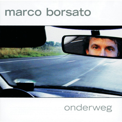 アルバム/Onderweg/Marco Borsato