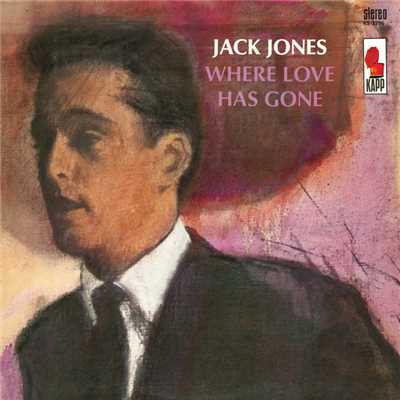アルバム/Where Love Has Gone/ジャック・ジョーンズ