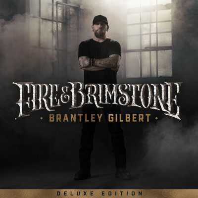 シングル/Fire & Brimstone (featuring Jamey Johnson, Alison Krauss)/Brantley Gilbert