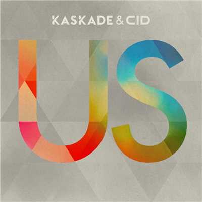 シングル/Us (Extended Mix)/Kaskade & CID