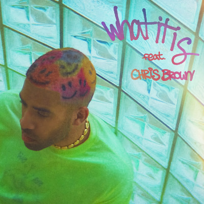 シングル/What It Is (feat. Chris Brown)/KYLE