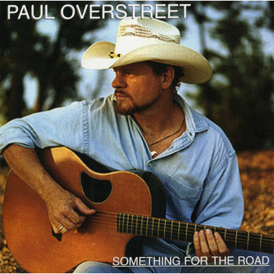 アルバム/Something for the Road/Paul Overstreet