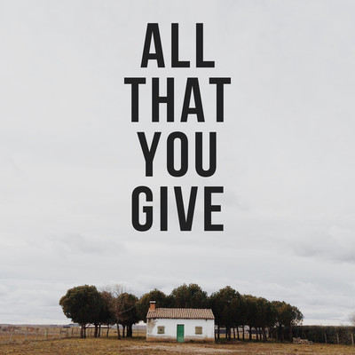アルバム/All That You Give/JAZANIXA