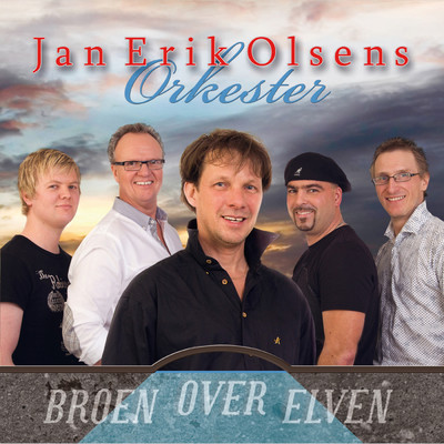 Broen over elven/Jan Erik Olsens Orkester
