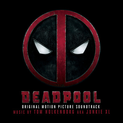 アルバム/Deadpool (Original Soundtrack Album) (Explicit)/Junkie XL