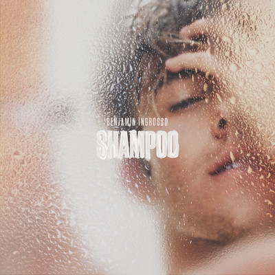 シングル/Shampoo/Benjamin Ingrosso