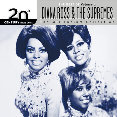 アルバム/20th Century Masters: The Millennium Collection: Best of Diana Ross & The Supremes, Vol. 2/ダイアナ・ロス&シュープリームス