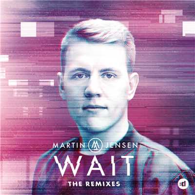 シングル/Wait (featuring Loote／Quiet Disorder Remix)/Martin Jensen