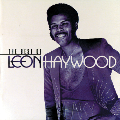 アルバム/The Best Of Leon Haywood/レオン・ヘイウッド