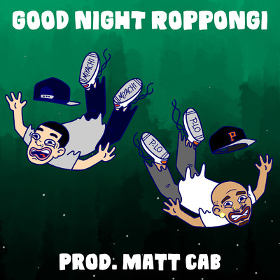 シングル/GOOD NIGHT ROPPONGI (feat. P-Lo)/MIYACHI