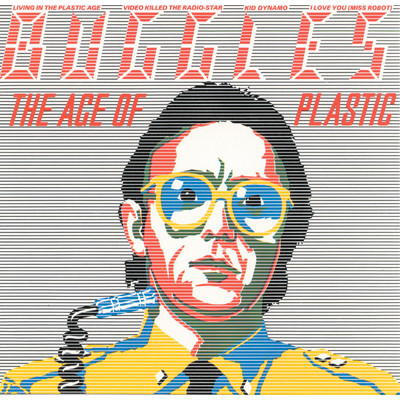 アルバム/The Age Of Plastic/バグルス