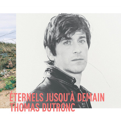 アルバム/Eternels jusqu'a demain (Deluxe)/トマ・デュトロン