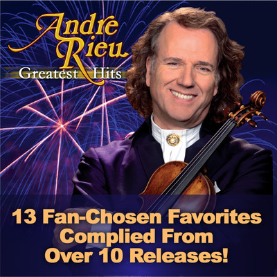 Andre Rieu: Greatest Hits (featuring The Johann Strauss Orchestra)/アンドレ・リュウ