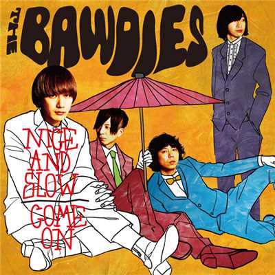 アルバム/NICE AND SLOW ／ COME ON/THE BAWDIES