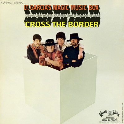Cross the Border/Lt. Garcia's Magic Music Box