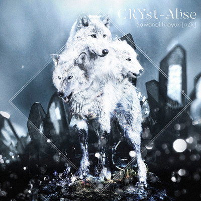 CRYst-Alise feat.Tielle/SawanoHiroyuki[nZk]