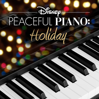 アルバム/Disney Peaceful Piano: Holiday/ディズニー・ピースフル・ピアノ／Disney