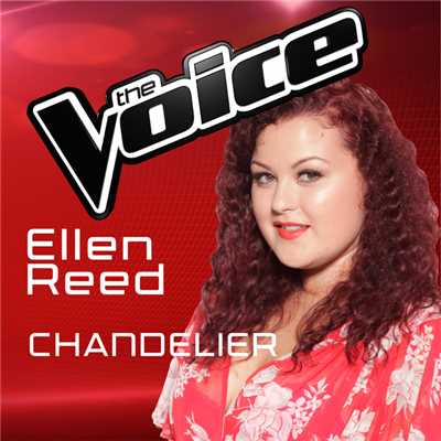 シングル/Chandelier (The Voice Australia 2016 Performance)/Ellen Reed
