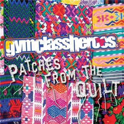 アルバム/Patches from the Quilt/ジム・クラス・ヒーローズ
