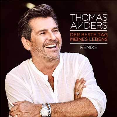 アルバム/Der beste Tag meines Lebens (Remixes)/Thomas Anders
