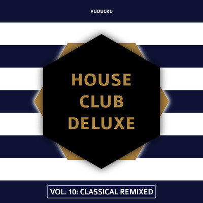 アルバム/House Club Deluxe, Vol. 10: Classical Remixed/Vuducru