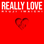 シングル/REALLY LOVE/今市隆二