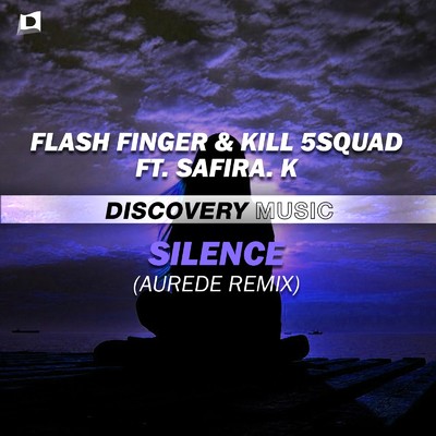 シングル/Silence (Aurede Remix) [feat. Safira. K]/Flash Finger & KILL 5SQUAD