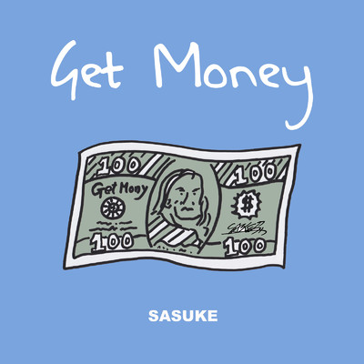 シングル/Get Money/SASUKE