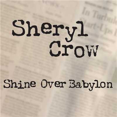シングル/Shine Over Babylon/シェリル・クロウ