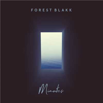 アルバム/Minutes/Forest Blakk