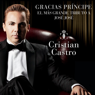 アルバム/Gracias Principe, El Mas Grande Tributo A Jose Jose/Cristian Castro