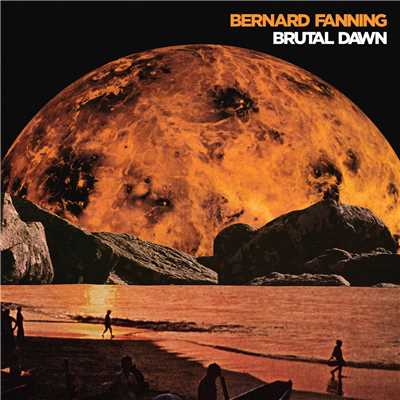 アルバム/Brutal Dawn/Bernard Fanning