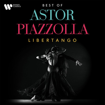 アルバム/Libertango. The Best of Astor Piazzolla/Astor Piazzolla